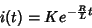 \begin{displaymath}
i(t)=Ke^{-\frac{R}{L}t}
\end{displaymath}