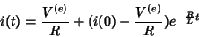 \begin{displaymath}
i(t)=\frac{V^{(e)}}{R}+(i(0) - \frac{V^{(e)}}{R})e^{-\frac{R}{L}t}
\end{displaymath}