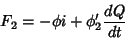 \begin{displaymath}
F_2= -\phi i + \phi_2'\frac{dQ}{dt}
\end{displaymath}