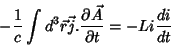 \begin{displaymath}
-\frac{1}{c}\int d^3\vec{r}\vec{j}.\frac{\partial\vec{A}}{\partial t}
= -Li \frac{di}{dt}
\end{displaymath}