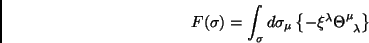 \begin{displaymath}
F(\sigma)=\int_{\sigma}d\sigma_\mu\left\{-\xi^\lambda\Theta^\mu_{\;\;\lambda}\right\}
\end{displaymath}