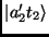 $\vert a^\prime_2 t_2\rangle$