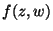 $f(z,w )$