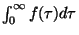 $\int_0^{\infty}f(\tau)d\tau$