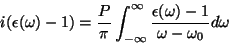 \begin{displaymath}
i(\epsilon(\omega)-1)=\frac{P}{\pi}\int_{-\infty}^{\infty}
\frac{\epsilon(\omega)-1}{\omega-\omega_0}d\omega
\end{displaymath}