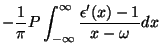 $\displaystyle -\frac{1}{\pi}P\int_{-\infty}^{\infty}
\frac{\epsilon'(x)-1}{x-\omega}dx$