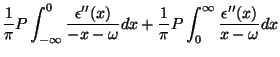 $\displaystyle \frac{1}{\pi}P\int_{-\infty}^{0}\frac{\epsilon''(x)}{-x-\omega}dx
+ \frac{1}{\pi}P\int_{0}^{\infty}\frac{\epsilon''(x)}{x-\omega}dx$