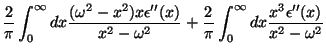 $\displaystyle \frac{2}{\pi} \int_0^{\infty}dx\frac{(\omega^2 - x^2)x\epsilon''(...
...mega^2} + \frac{2}{\pi} \int_0^{\infty}dx\frac{x^3\epsilon''(x)}
{x^2-\omega^2}$