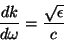 \begin{displaymath}
\frac{dk}{d\omega}=\frac{\sqrt{\epsilon}}{c}
\end{displaymath}