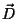 $\vec{D}$