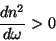 \begin{displaymath}
\frac{dn^2}{d\omega}>0
\end{displaymath}