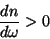 \begin{displaymath}
\frac{dn}{d\omega}>0
\end{displaymath}