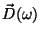 $\displaystyle \vec{D}(\omega)$