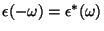 $\epsilon(-\omega)=\epsilon^*(\omega)$