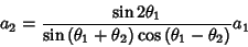 \begin{displaymath}
a_2=\frac{\sin{2\theta_1}}{\sin{(\theta_1+\theta_2)}\cos{(\theta_1-\theta_2)}}a_1
\end{displaymath}