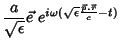 $\displaystyle \frac{a}{\sqrt{\epsilon}}\vec{e}\;e^{i\omega(\sqrt{\epsilon}
\frac{\vec{p}.\vec{r}}{c}-t)}$