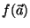$\displaystyle f(\vec{a})$