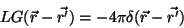 \begin{displaymath}
L G(\vec{r}-\vec{r'}) = -4\pi \delta(\vec{r}-\vec{r'})
\end{displaymath}