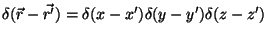 $\delta(\vec{r}-\vec{r'}) = \delta(x-x')\delta(y-y')\delta(z-z')$