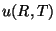 $u(R,T)$