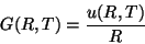 \begin{displaymath}
G(R,T)=\frac{u(R,T)}{R}
\end{displaymath}