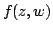 $f(z,w )$