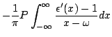 $\displaystyle -\frac{1}{\pi}P\int_{-\infty}^{\infty}
\frac{\epsilon'(x)-1}{x-\omega}dx$