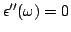 $\epsilon''(\omega)=0$