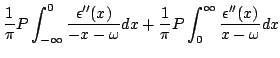 $\displaystyle \frac{1}{\pi}P\int_{-\infty}^{0}\frac{\epsilon''(x)}{-x-\omega}dx
+ \frac{1}{\pi}P\int_{0}^{\infty}\frac{\epsilon''(x)}{x-\omega}dx$