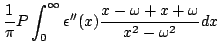 $\displaystyle \frac{1}{\pi}P\int_{0}^{\infty}\epsilon''(x)\frac{x-\omega+x+\omega}
{x^2-\omega^2}dx$