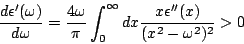 \begin{displaymath}
\frac{d\epsilon'(\omega)}{d\omega}=\frac{4\omega}{\pi}\int_0^{\infty}
dx\frac{x\epsilon''(x)}{(x^2-\omega^2)^2} > 0
\end{displaymath}