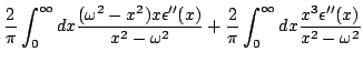 $\displaystyle \frac{2}{\pi} \int_0^{\infty}dx\frac{(\omega^2 - x^2)x\epsilon''(...
...mega^2} + \frac{2}{\pi} \int_0^{\infty}dx\frac{x^3\epsilon''(x)}
{x^2-\omega^2}$