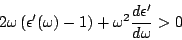 \begin{displaymath}
2\omega\left(\epsilon'(\omega)-1\right)+\omega^2\frac{d\epsilon'}{d\omega}>0
\end{displaymath}