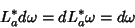 \begin{displaymath}
L_a^* d\omega=dL_a^*\omega = d\omega
\end{displaymath}