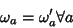 \begin{displaymath}
\omega_a=\omega^\prime_a \forall a
\end{displaymath}