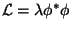 $\mathcal{L}=\lambda \phi^*\phi$