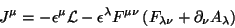 \begin{displaymath}
J^\mu=-\epsilon^\mu \mathcal{L} -\epsilon^\lambda F^{\mu \nu}
\left(F_{\lambda \nu} +\partial_\nu A_\lambda\right)
\end{displaymath}