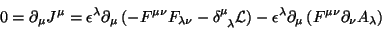 \begin{displaymath}
0=\partial_\mu J^\mu=\epsilon^\lambda\partial_\mu\left(-F^{\...
...da \partial_\mu
\left(F^{\mu \nu}\partial_\nu A_\lambda\right)
\end{displaymath}