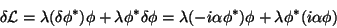 \begin{displaymath}
\delta\mathcal{L}=\lambda(\delta\phi^*)\phi + \lambda\phi^*\...
...hi
= \lambda(-i\alpha\phi^*)\phi + \lambda\phi^*(i\alpha \phi)
\end{displaymath}