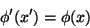 \begin{displaymath}
\phi^\prime(x^\prime)=\phi(x)
\end{displaymath}