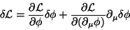 \begin{displaymath}
\delta\mathcal{L}=\frac{\partial \mathcal{L}}{\partial \phi}...
...mathcal{L}}{\partial(\partial_\mu\phi)}\partial_\mu
\delta\phi
\end{displaymath}