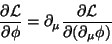 \begin{displaymath}
\frac{\partial\mathcal{L}}{\partial\phi}=\partial_\mu\frac{\partial\mathcal{L}}
{\partial(\partial_\mu\phi)}
\end{displaymath}