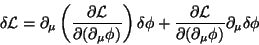 \begin{displaymath}
\delta\mathcal{L}=\partial_\mu\left(\frac{\partial\mathcal{L...
...athcal{L}}{\partial
(\partial_\mu \phi)}\partial_\mu\delta\phi
\end{displaymath}