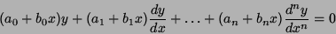 \begin{displaymath}
(a_0+b_0x)y+(a_1+b_1x)\frac{dy}{dx}+\ldots +(a_n+b_nx)\frac{d^ny}{dx^n}=0
\end{displaymath}