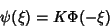 \begin{displaymath}
\psi(\xi)=K\Phi(-\xi)
\end{displaymath}