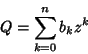 \begin{displaymath}
Q=\sum_{k=0}^{n}b_kz^k
\end{displaymath}