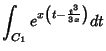 $\displaystyle \int_{C_1}e^{x\left(t-\frac{t^3}{3x}\right)}dt$