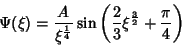 \begin{displaymath}
\Psi(\xi)=\frac{A}{\xi^{\frac{1}{4}}}\sin{\left(\frac{2}{3}\xi^{\frac{3}{2}}+\frac{\pi}{4}\right)}
\end{displaymath}