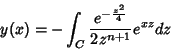 \begin{displaymath}
y(x)=-\int_{C}\frac{e^{-\frac{z^2}{4}}}{2z^{n+1}}e^{xz}dz
\end{displaymath}