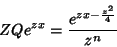 \begin{displaymath}
ZQe^{zx}=\frac{e^{zx-\frac{z^2}{4}}}{z^n}
\end{displaymath}